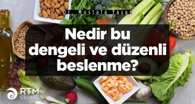 Nedir bu dengeli ve düzenli beslenme?