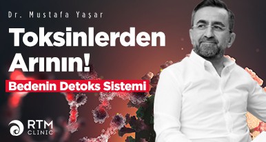 Toksinlerden Arının! Bedenin Detoks Sistemi